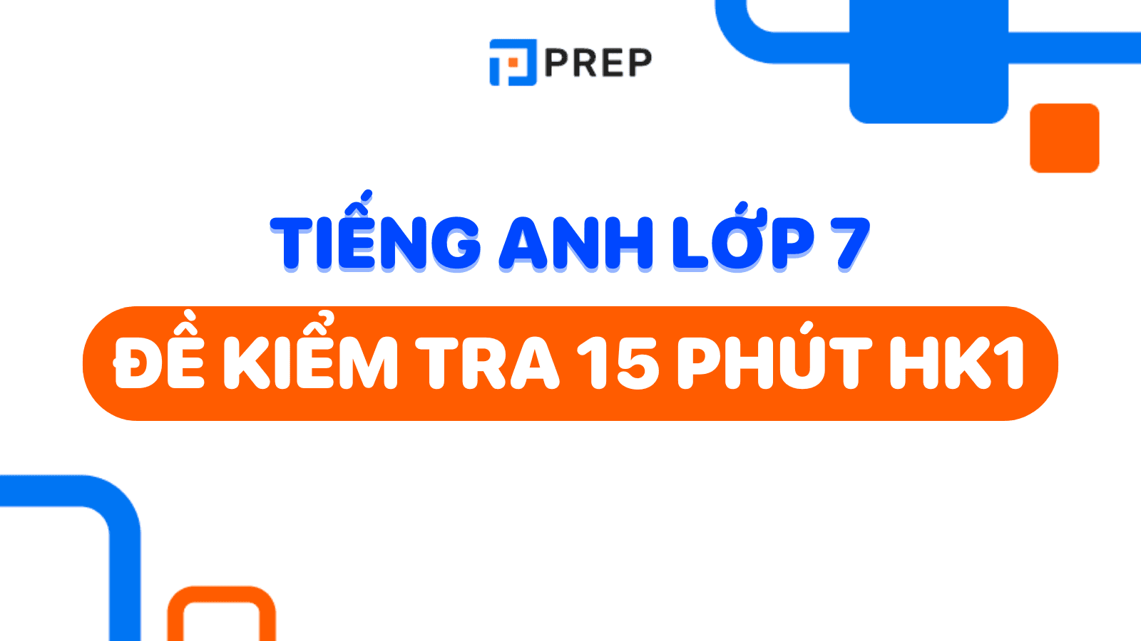 kiểm tra 15 phút tiếng anh lớp 7 hk1