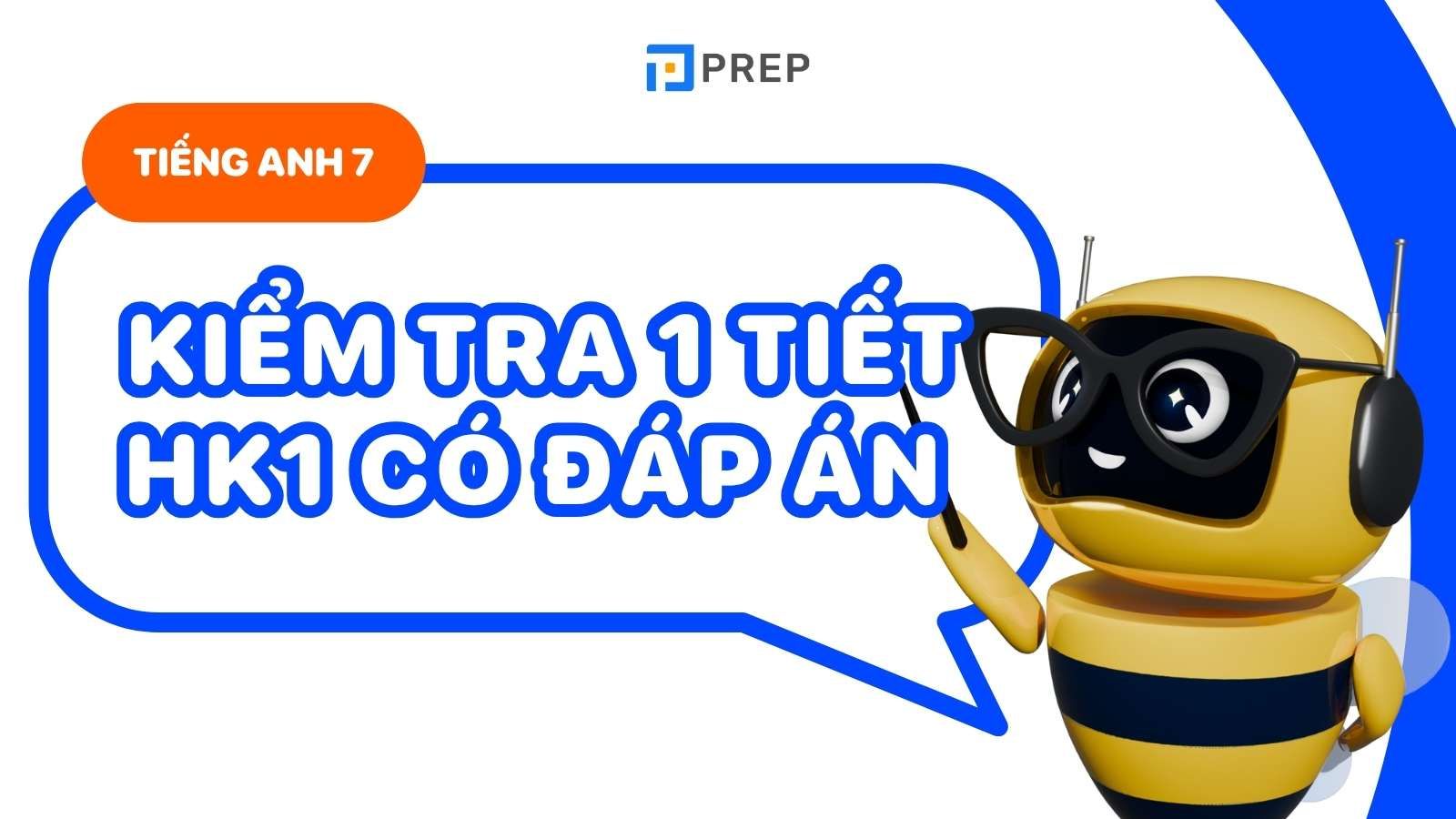 kiểm tra 1 tiết tiếng Anh 7 hk1