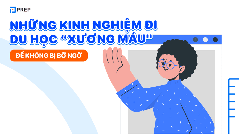 Những kinh nghiệm đi du học “xương máu" để không bị bỡ ngỡ