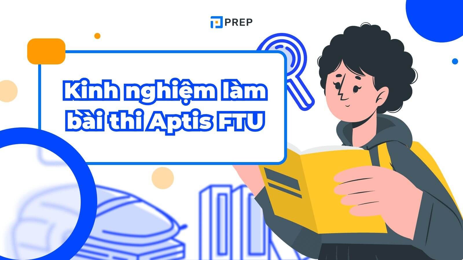 inh nghiệm làm bài thi Aptis FTU