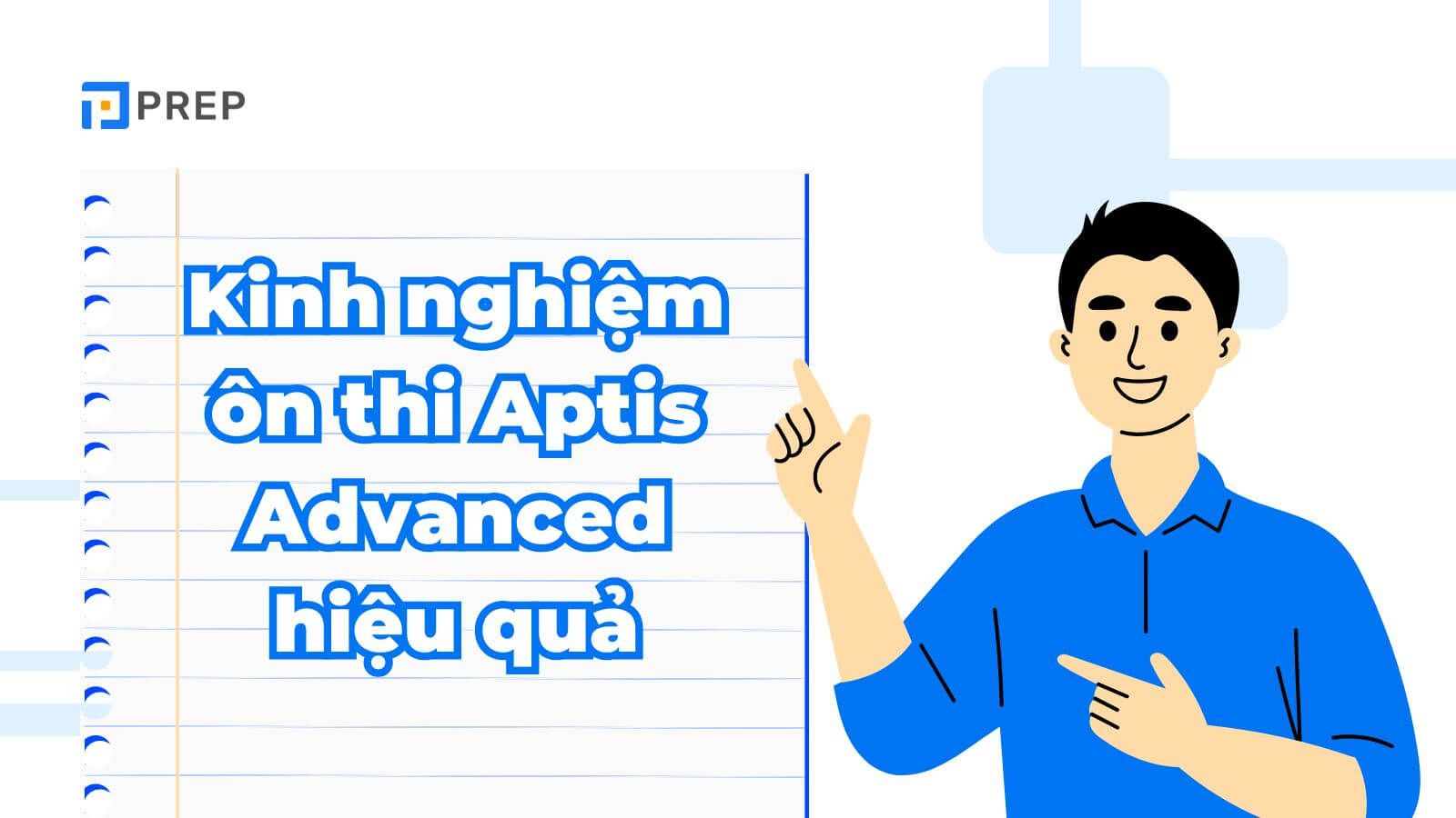 Kinh nghiệm ôn thi Aptis Advanced hiệu quả