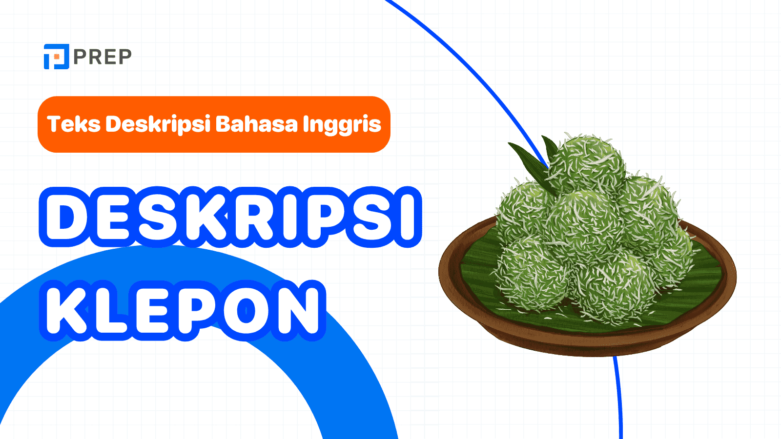 Deskripsi Klepon dalam Bahasa Inggris yang Lebih Menggugah & Natural