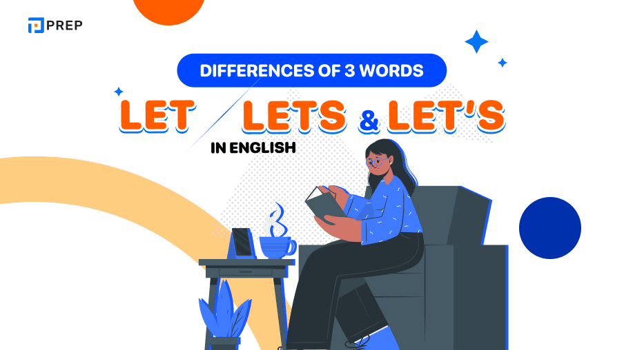 Differences of 3 words Let, Lets and Let’s in English