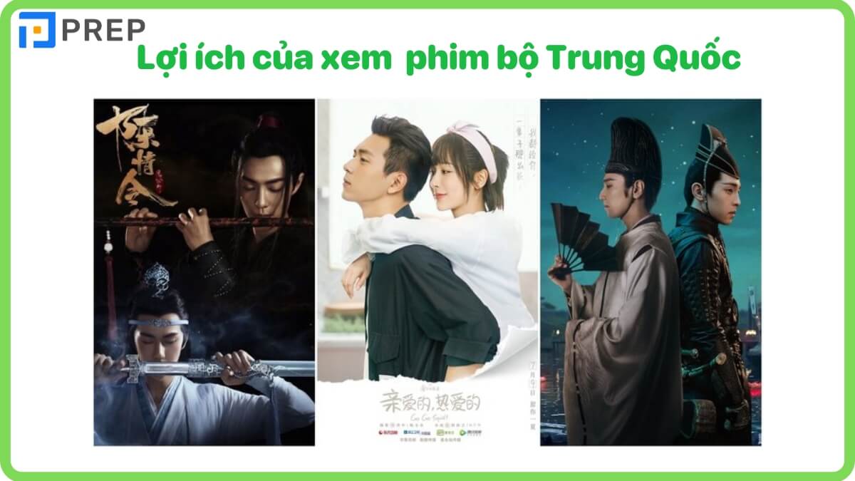 Lợi ích của việc xem phim bộ Trung Quốc