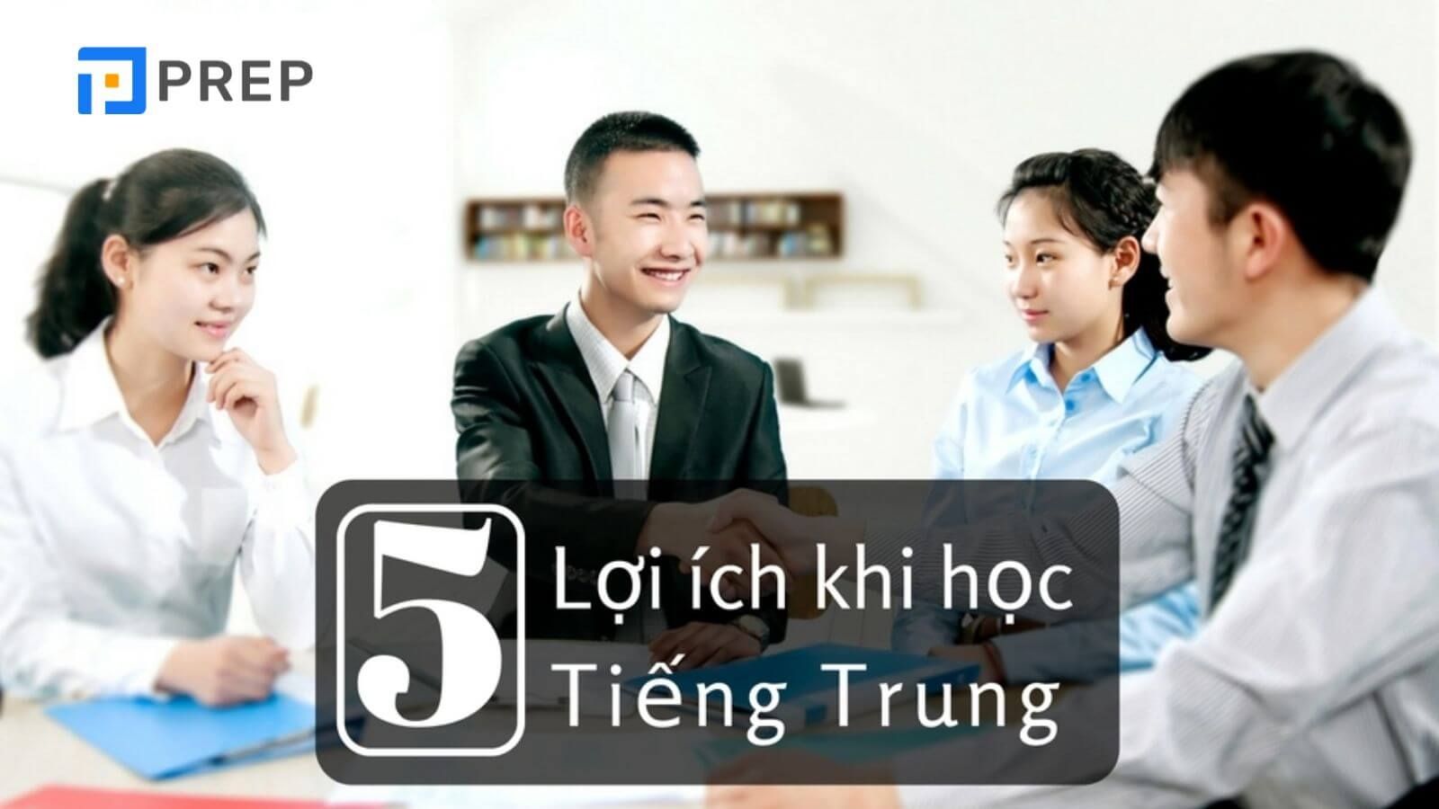 Lợi ích của việc học tiếng Trung