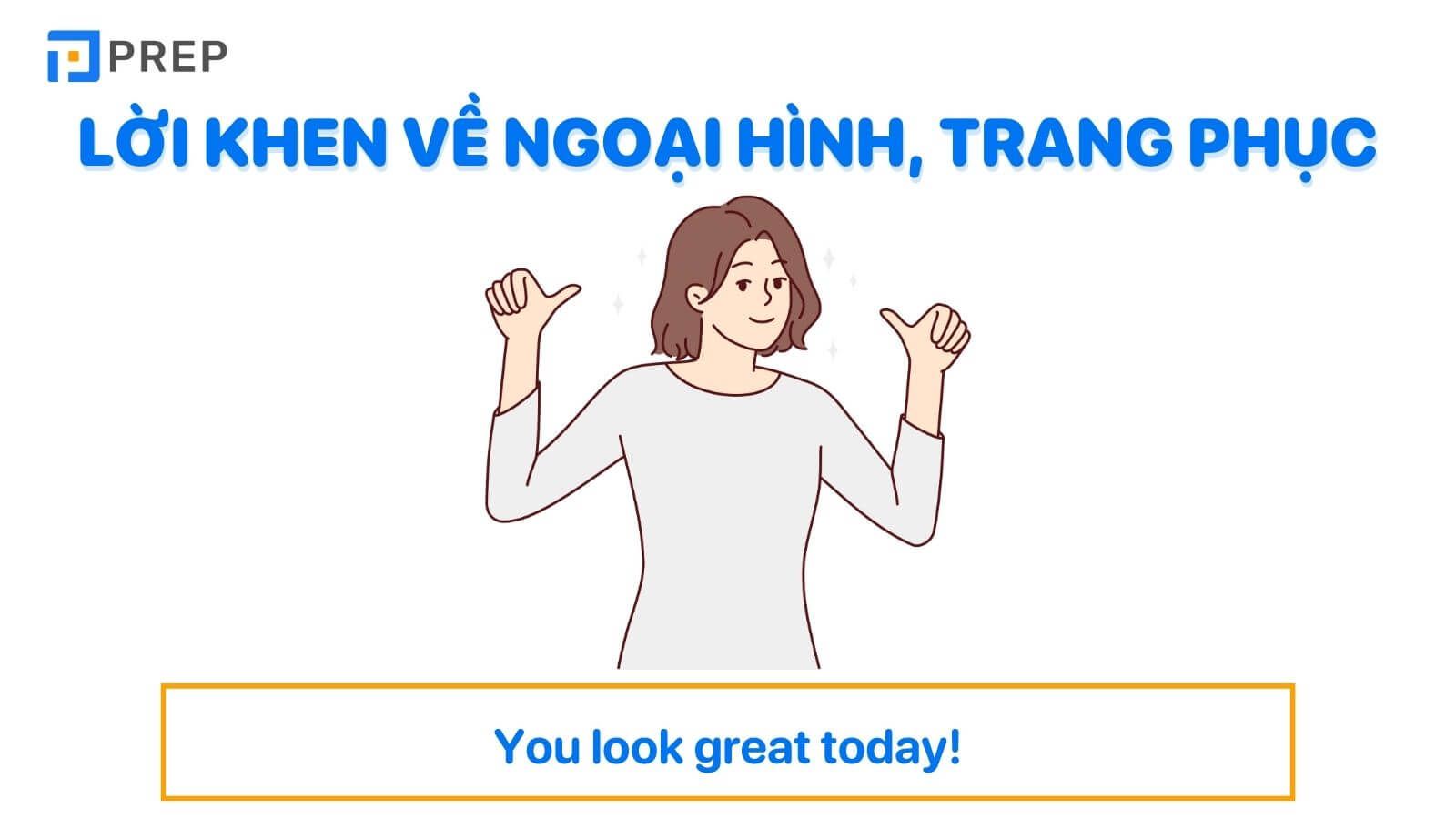 Lời khen tiếng Anh về ngoại hình, trang phục