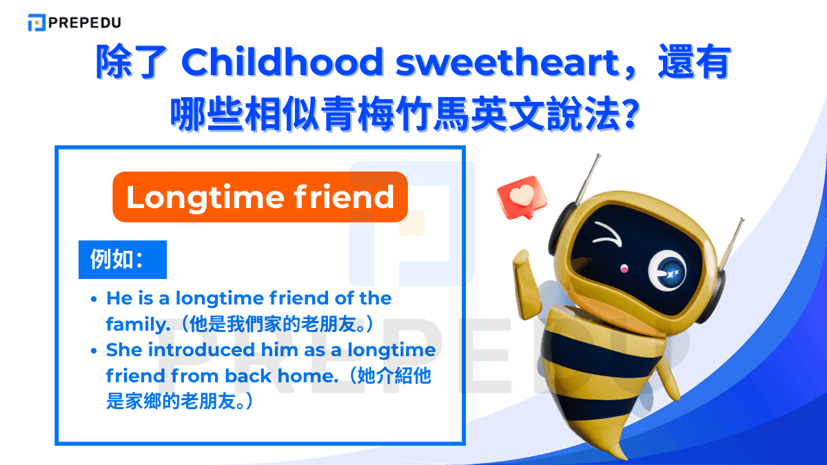 Lifelong friend 指「一生的朋友」，強調友誼跨越人生各個階段