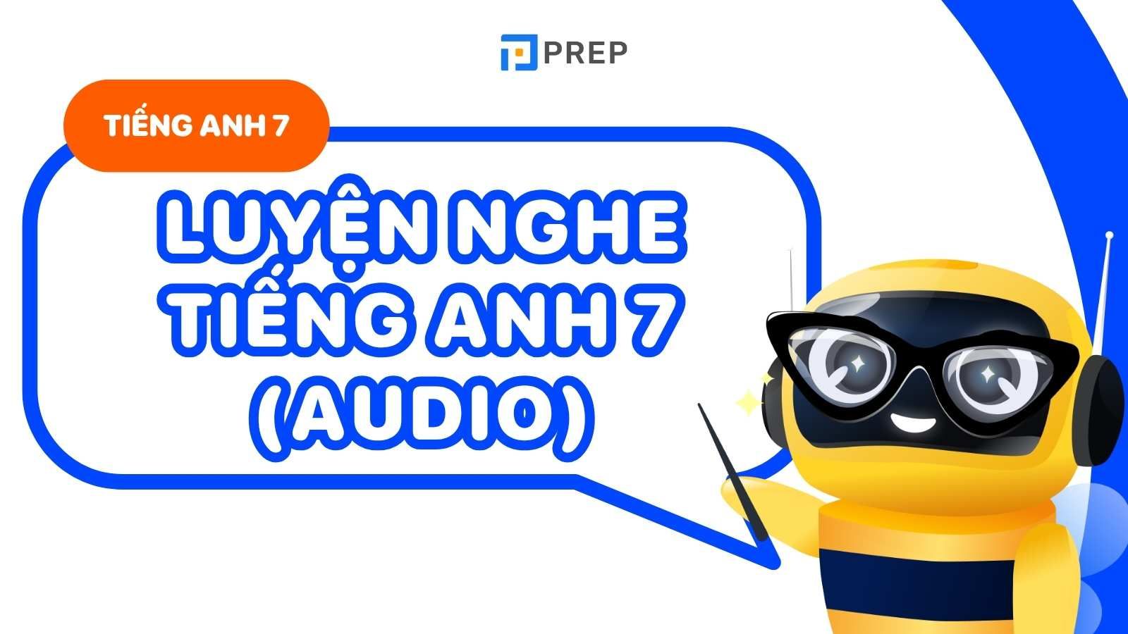 luyện nghe tiếng anh lớp 7