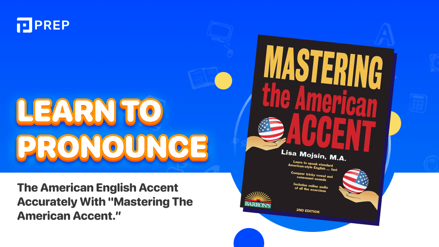 Learn to pronounce the American English accent accurately with "Mastering the American Accent."