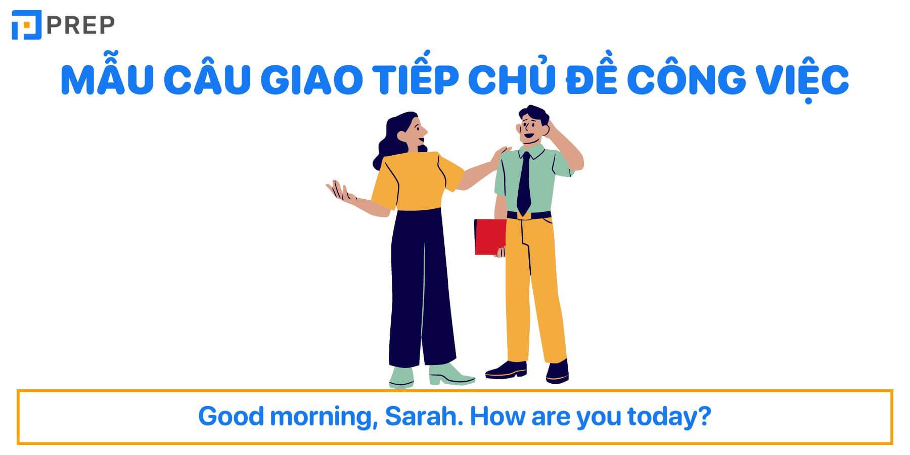 Mẫu câu giao tiếp chủ đề công việc bằng tiếng Anh