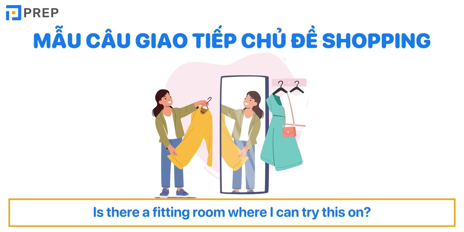 Mẫu câu giao tiếp chủ đề mua sắm (Shopping)