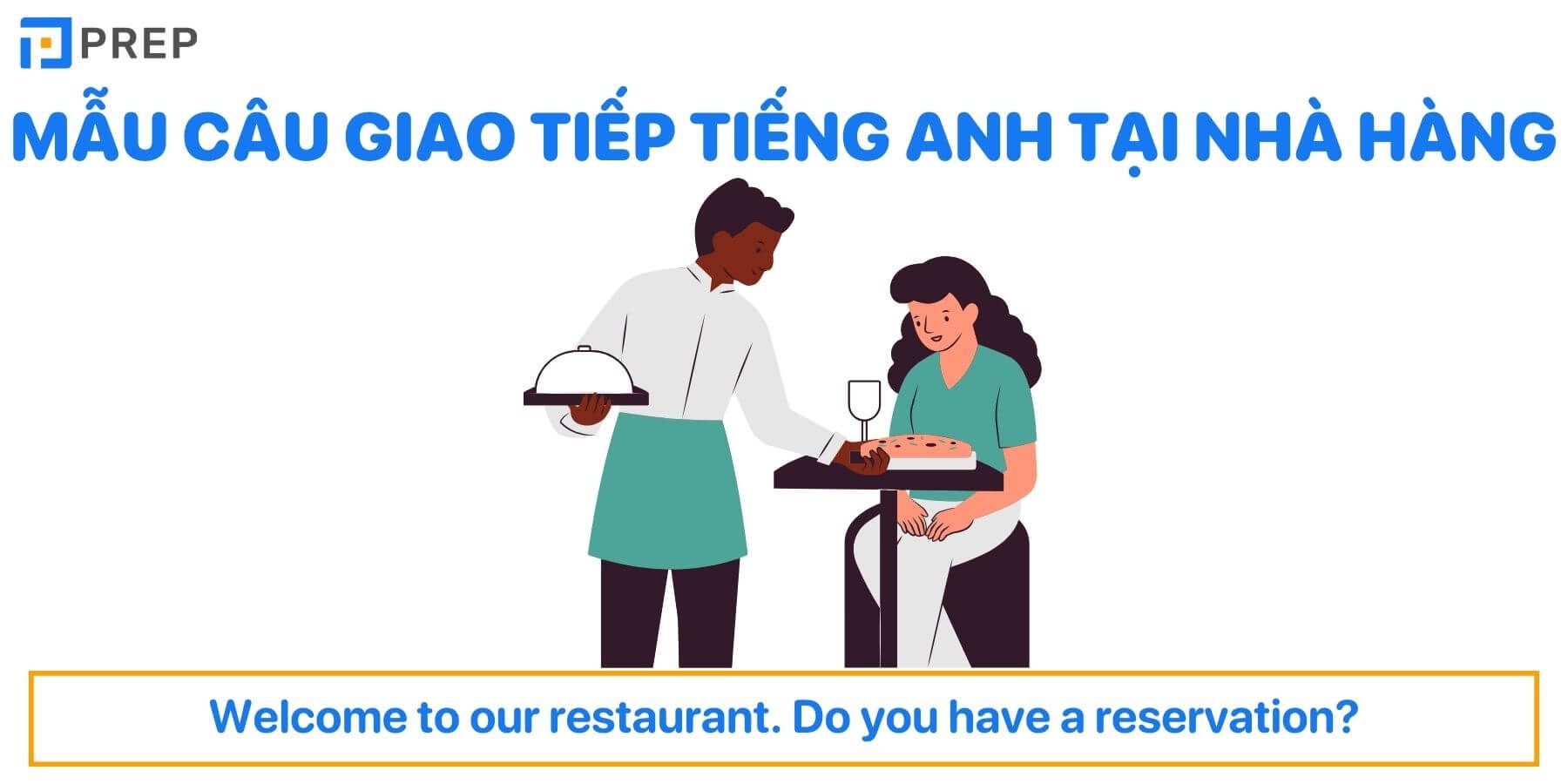 Mẫu câu giao tiếp chủ đề nhà hàng bằng tiếng Anh