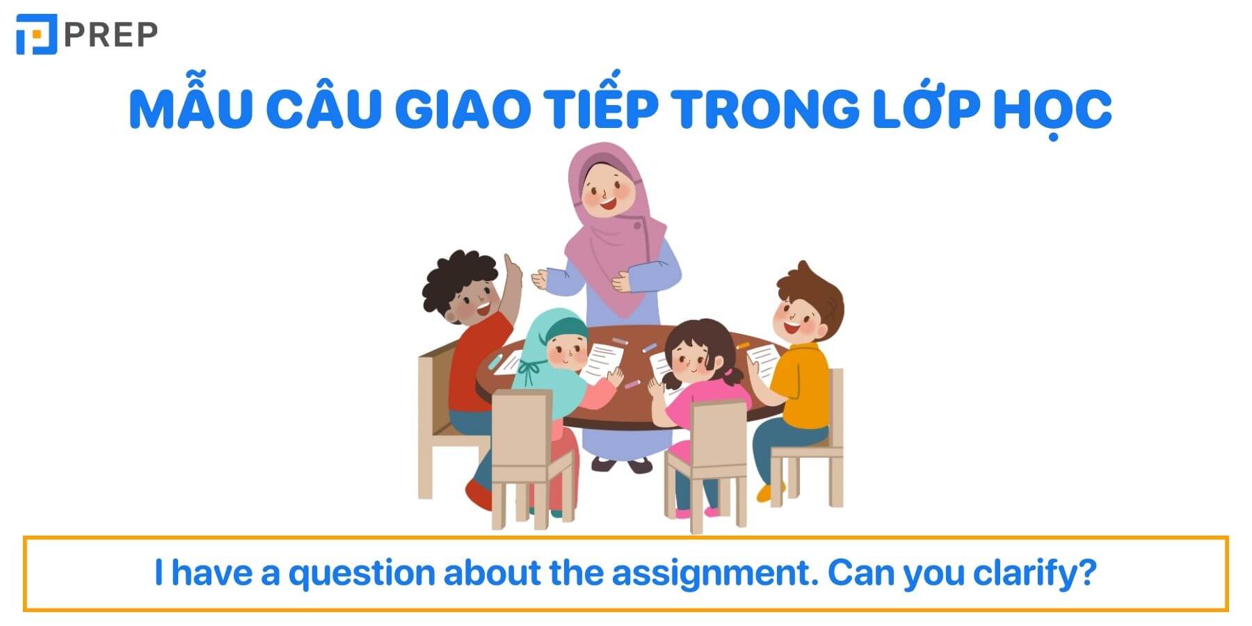 Mẫu câu giao tiếp phổ biến trong lớp học