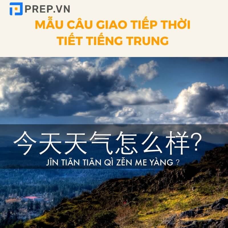 Các mẫu câu giao tiếp về thời tiết trong tiếng Trung