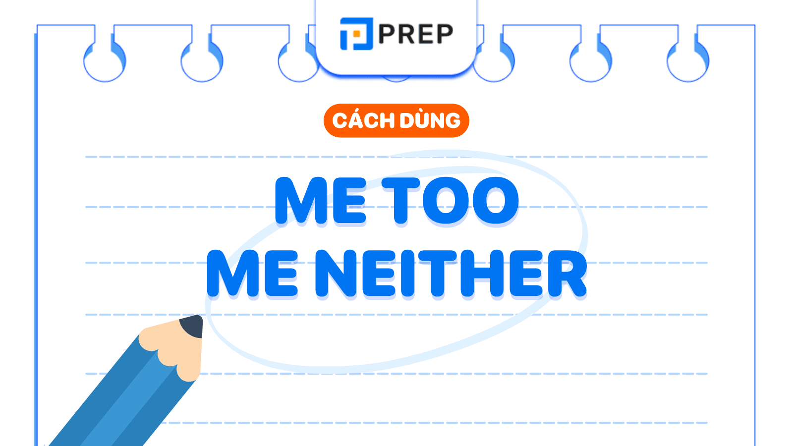 Me too là gì? Phân biệt cách dùng Me too và Me neither