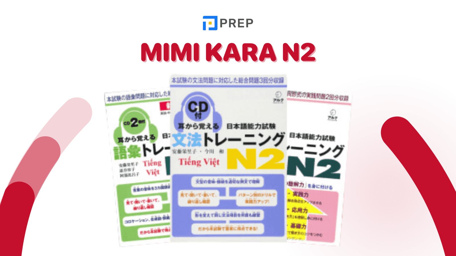 Mimi Kara N2: Tài liệu chinh phục N2 JLPT tiếng Nhật nhanh chóng