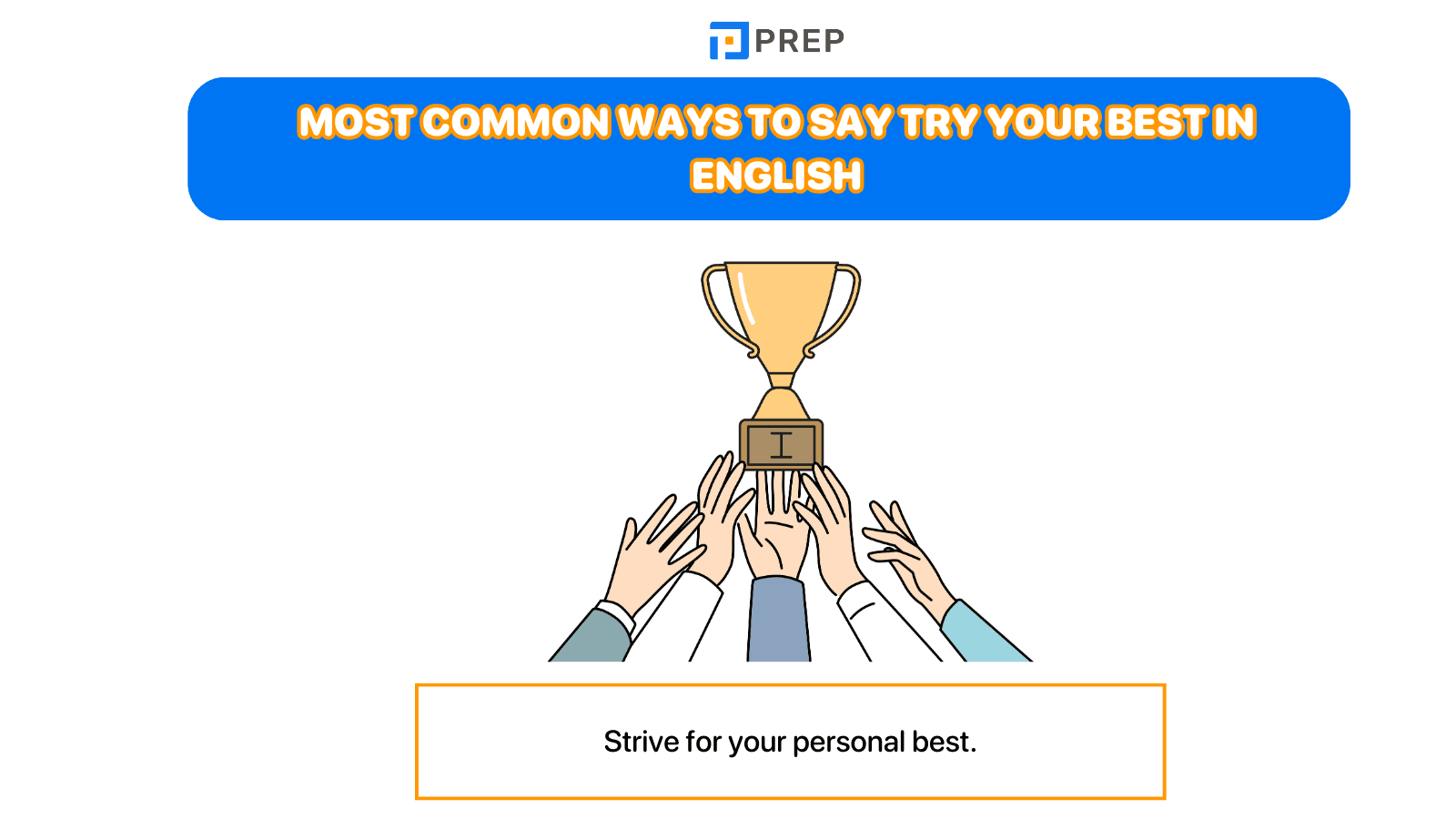 Most common ways to say Try Your Best in English
