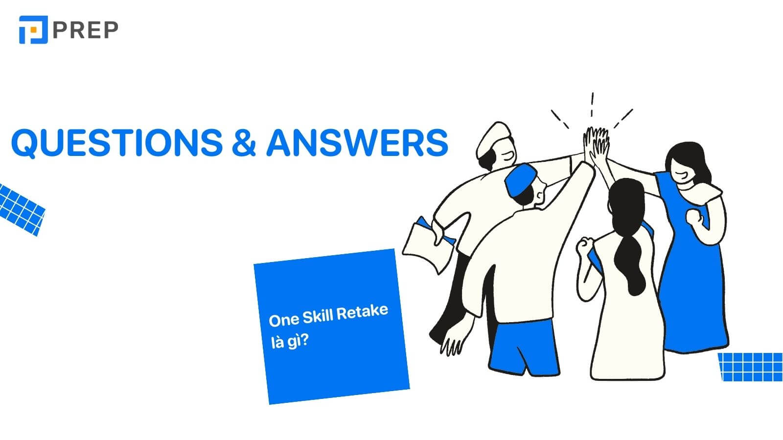 Một số câu hỏi liên quan đến thi IELTS một kỹ năng One Skill Retake