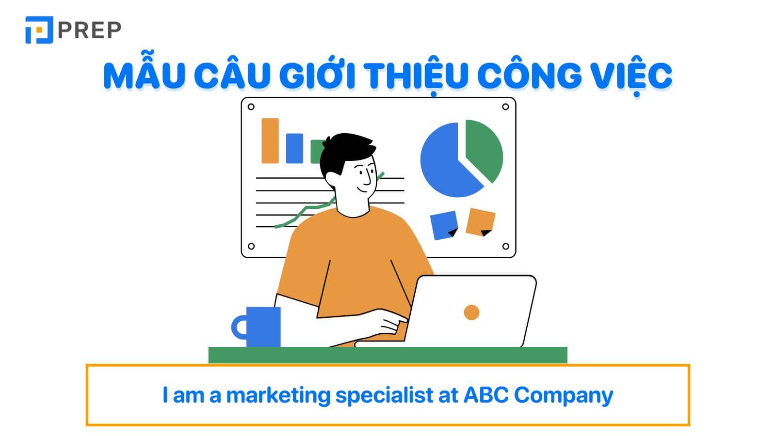 Một số mẫu câu giới thiệu công việc bằng tiếng Anh