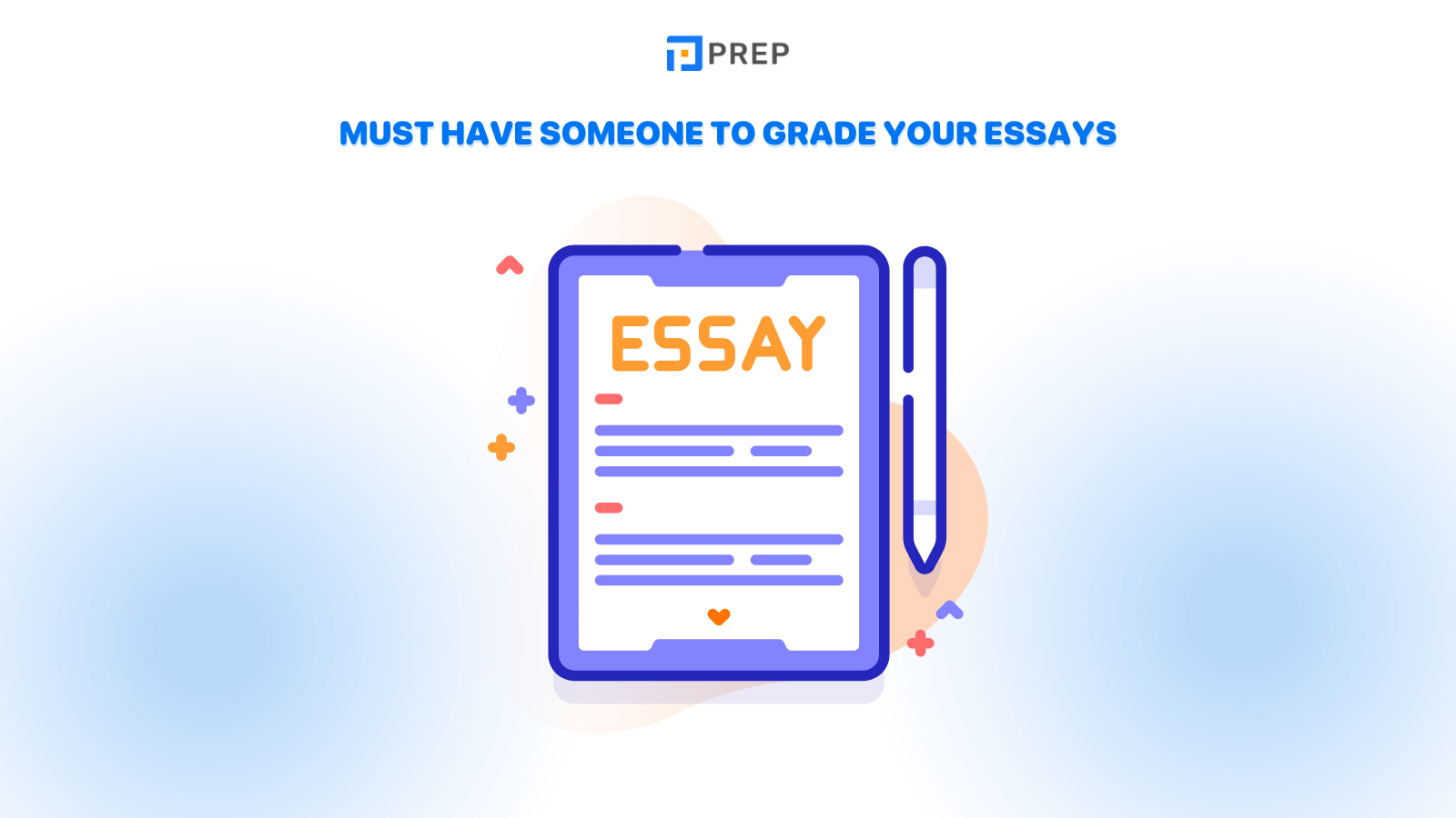 MUST have someone to grade your essays