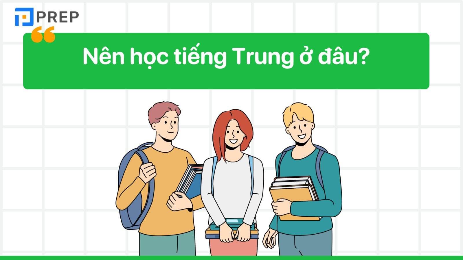 Nên chọn trung tâm học tiếng Trung nào uy tín?