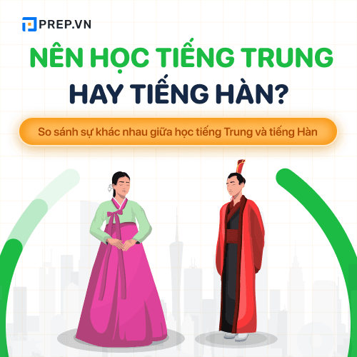 Nên học tiếng Trung hay tiếng Hàn tốt hơn?