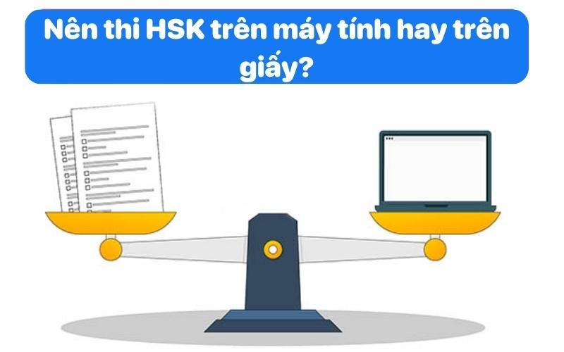 Nên thi HSK trên máy tính hay trên giấy?
