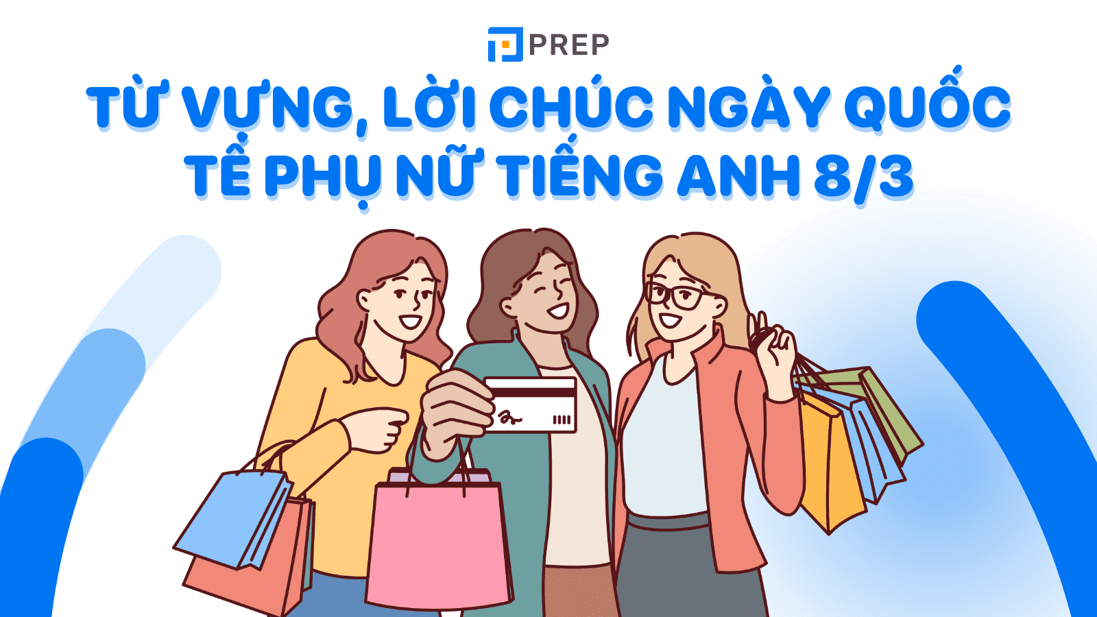 30+ từ vựng và lời chúc ngày Quốc tế Phụ nữ tiếng Anh 8/3 ý nghĩa