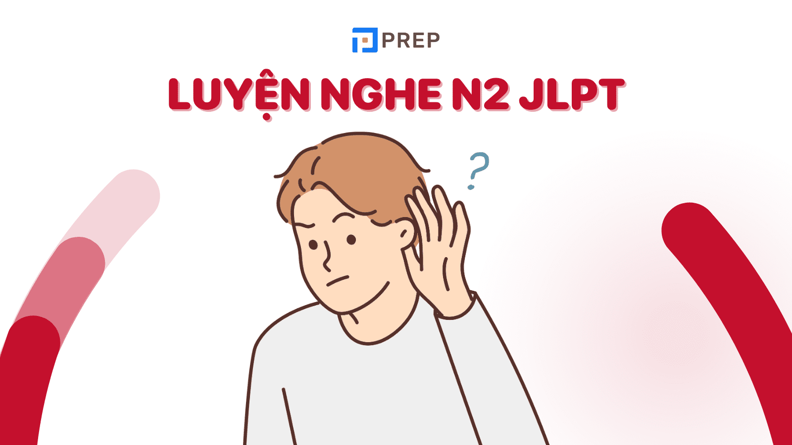 Bí kíp, tài liệu ôn luyện đề nghe N2 JLPT tiếng Nhật hiệu quả