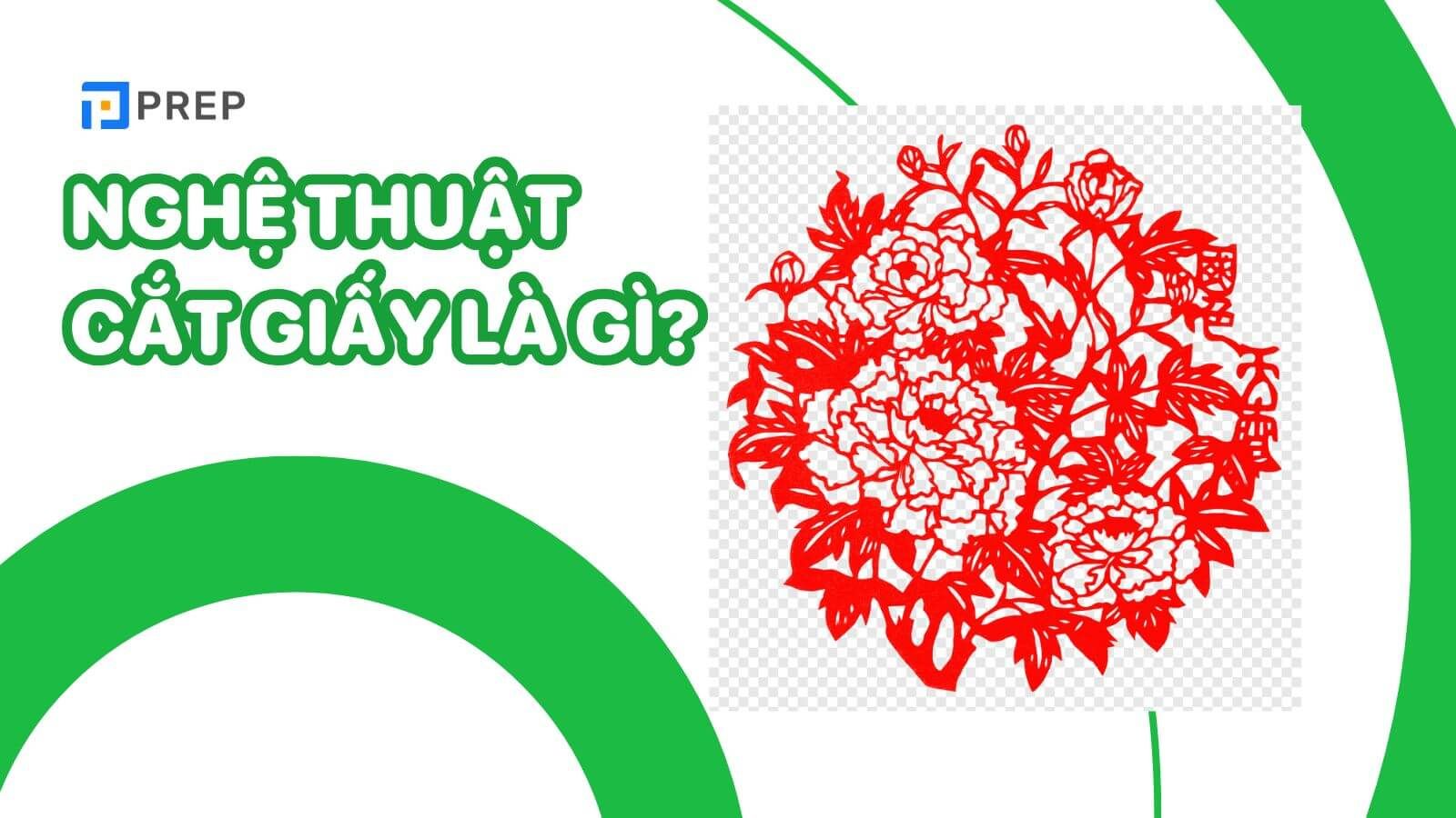 Nghệ thuật cắt giấy Trung Quốc là gì?
