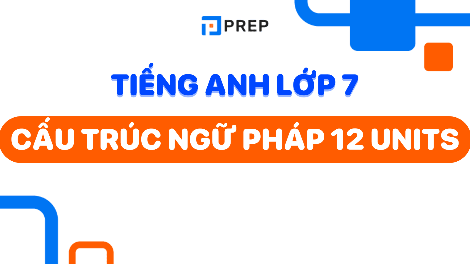 ngữ pháp tiếng anh lớp 7