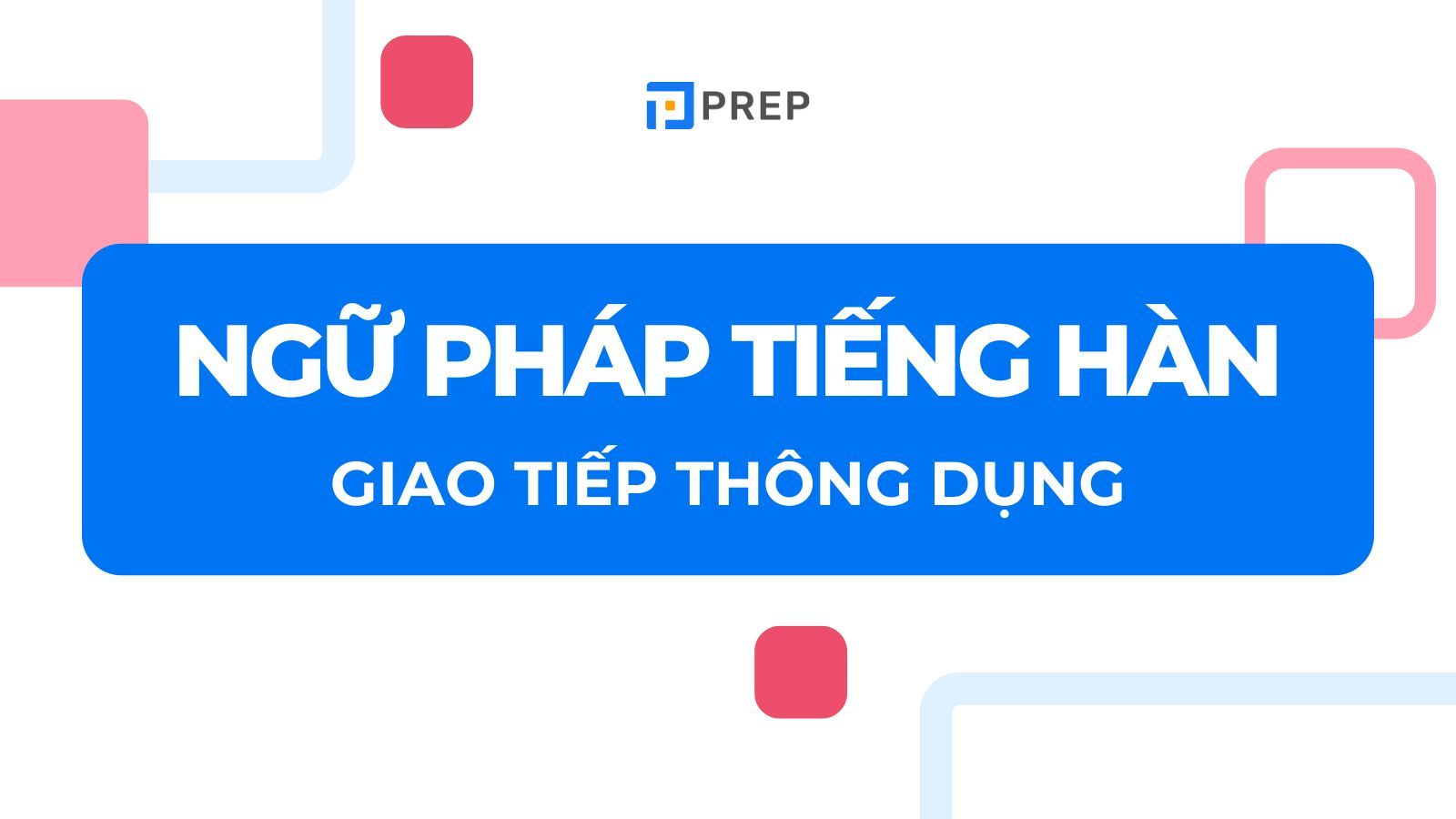 Ngữ pháp tiếng Hàn giao tiếp