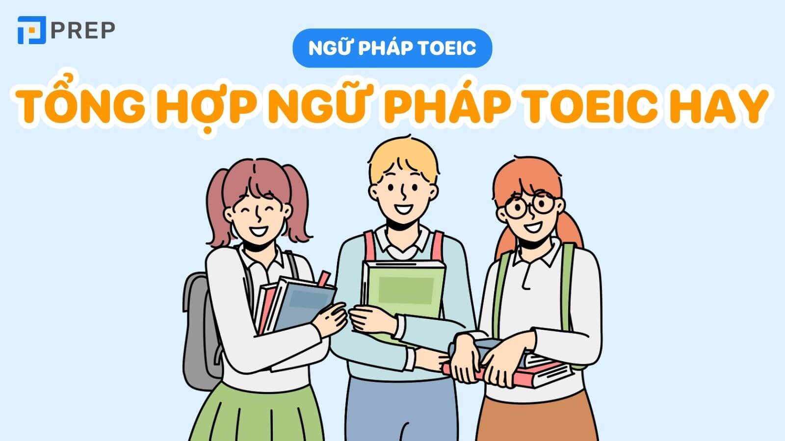 Trọn bộ kiến thức ngữ pháp TOEIC