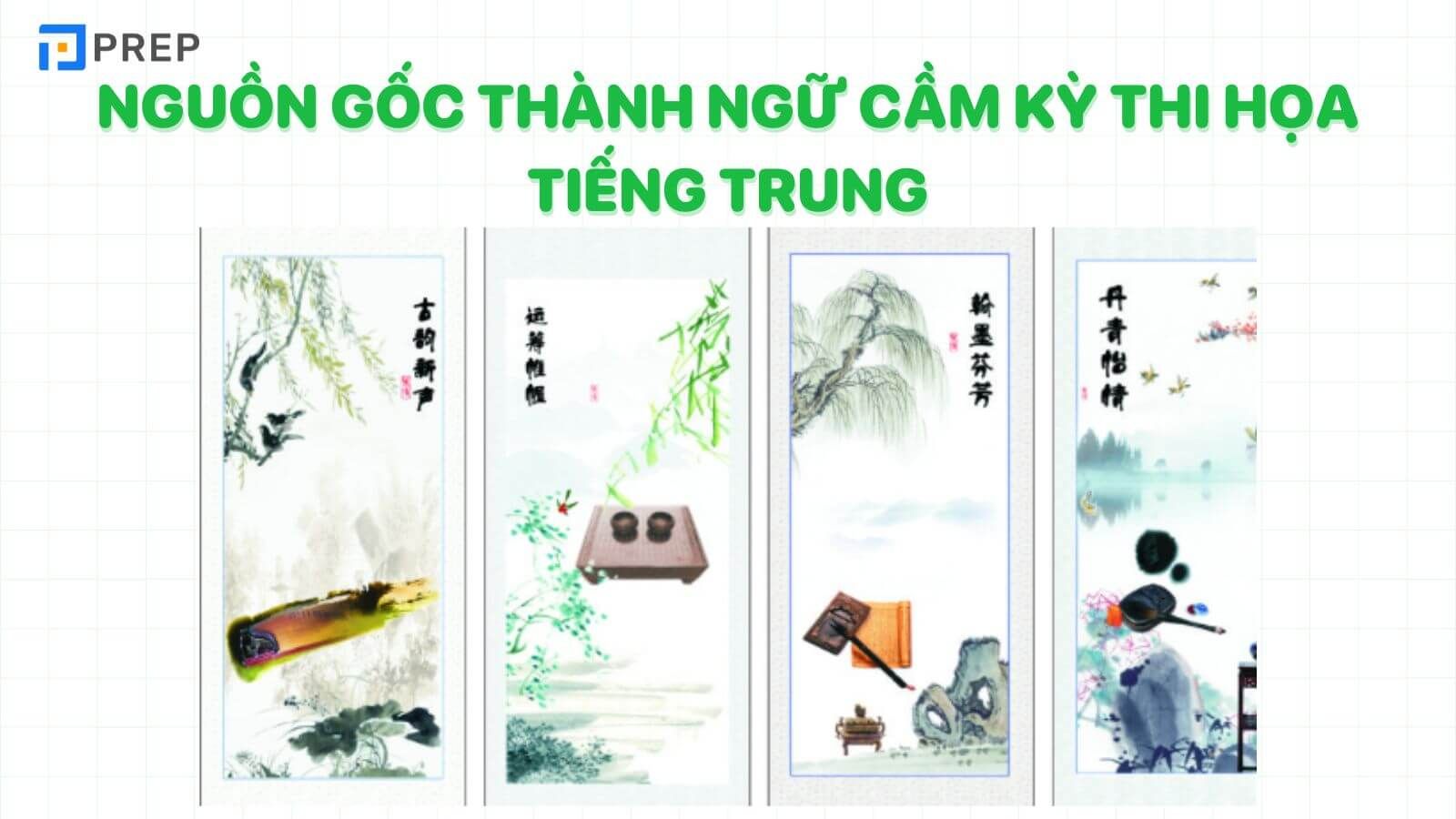 Nguồn gốc thành ngữ Cầm kỳ thi họa tiếng Trung