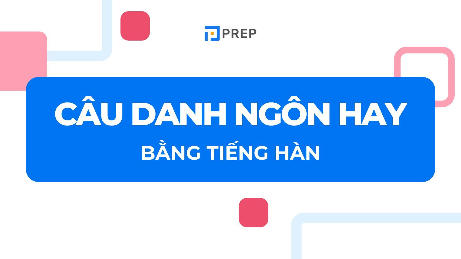 Những câu danh ngôn hay bằng tiếng Hàn