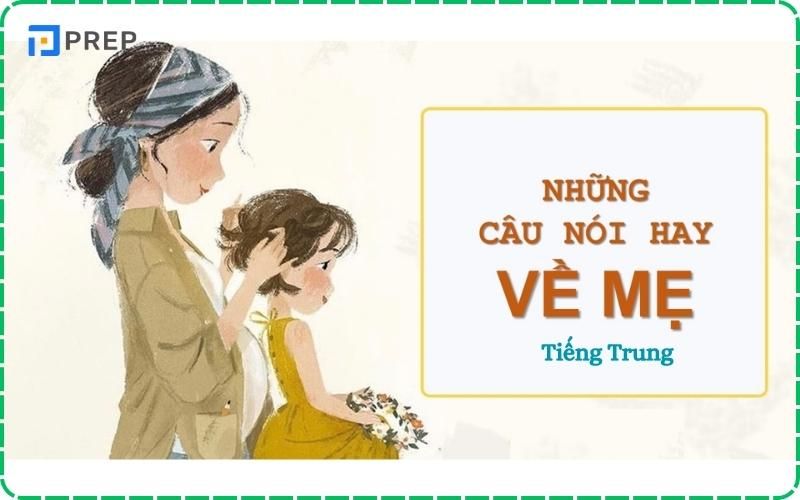 Những câu nói hay về chữ Mẹ trong tiếng Hán