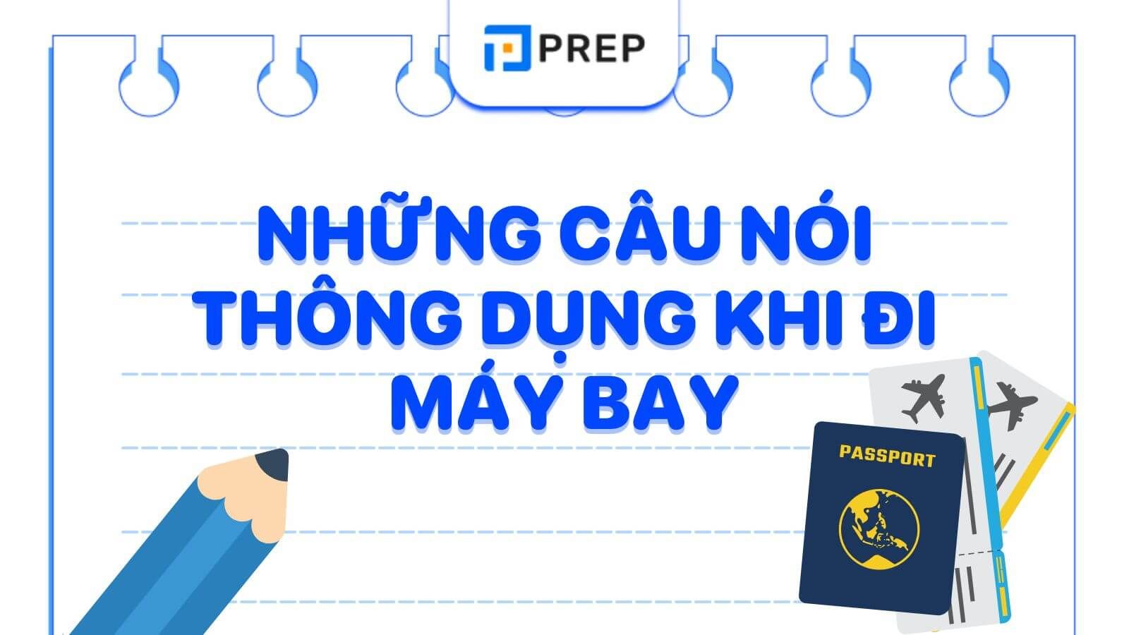 Tổng hợp những câu tiếng Anh thông dụng khi đi máy bay bạn cần nắm