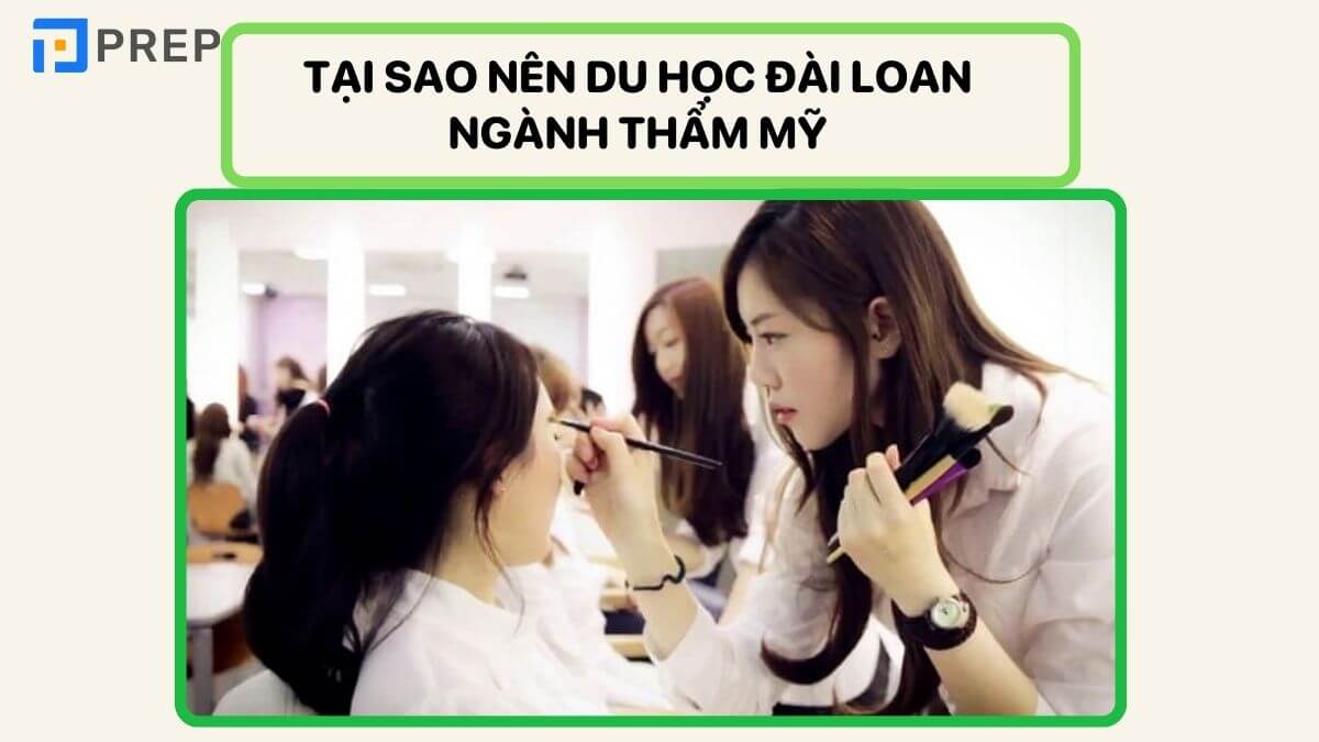 Những lý do nên du học Đài Loan ngành thẩm mỹ làm đẹp