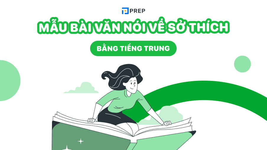 Mẫu bài văn nói về sở thích bằng tiếng Trung