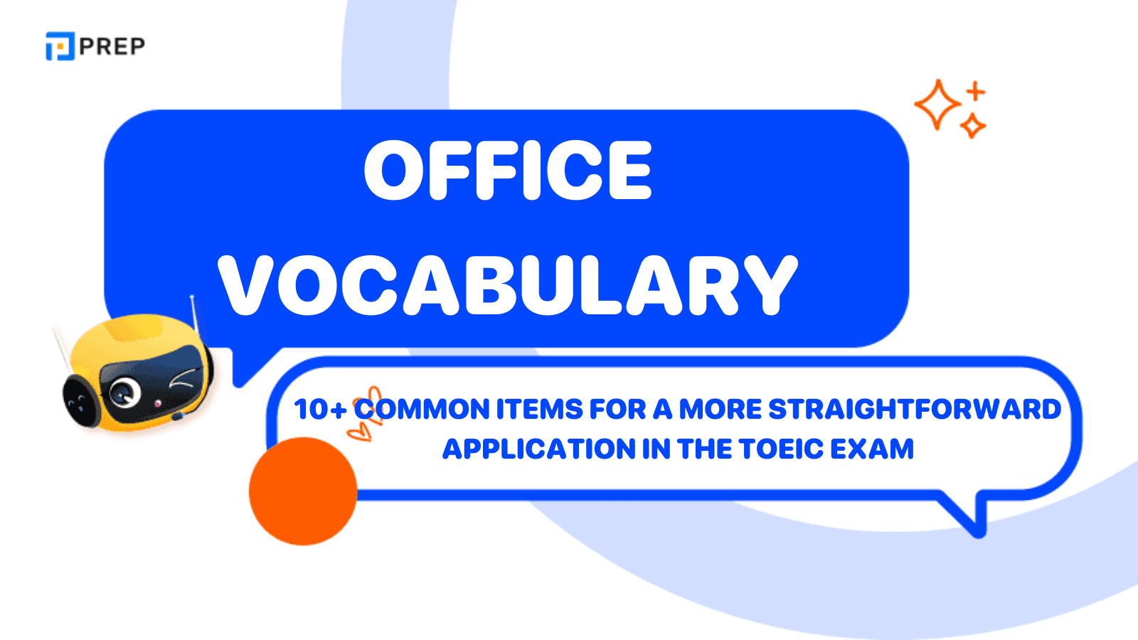 10+ Common TOEIC Office Vocabulary Words for a more straightforward application in the Exam