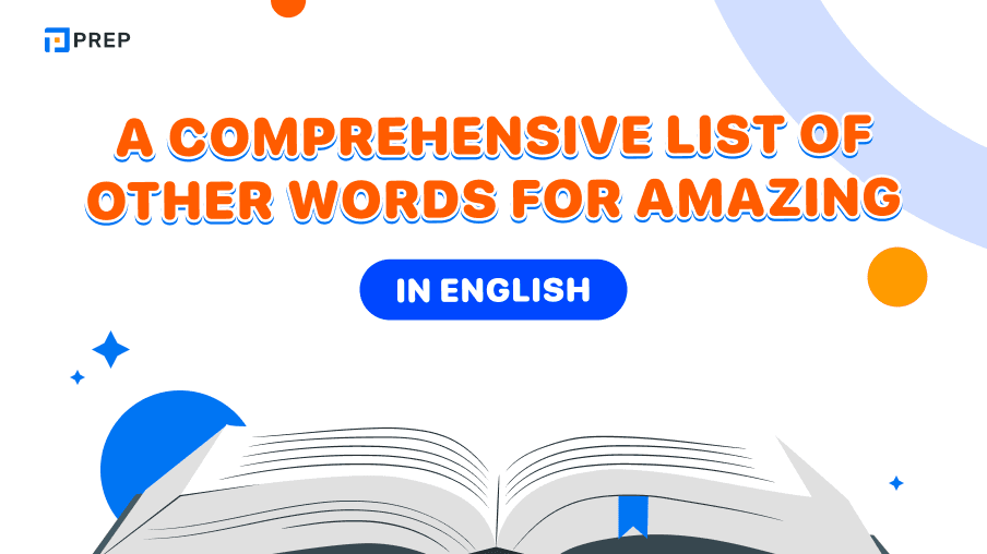 A comprehensive list of other words for amazing in English