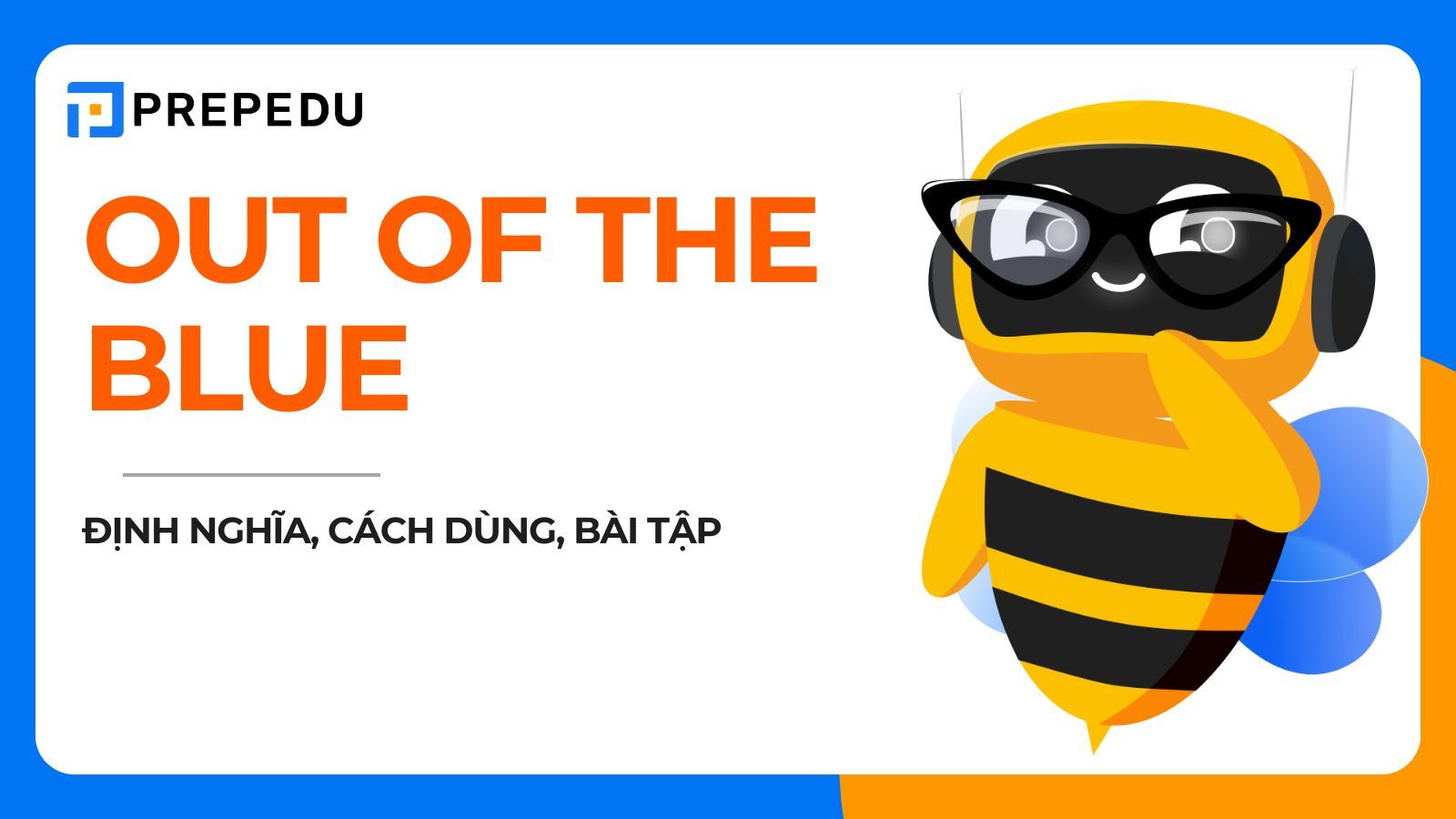 out of the blue là gì