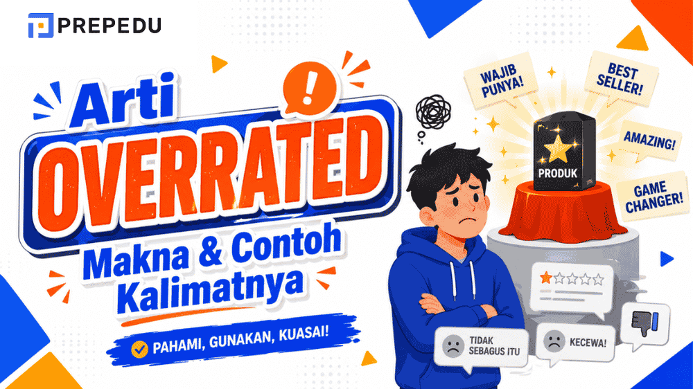 Arti Overrated dan Penggunaannya dalam Kalimat
