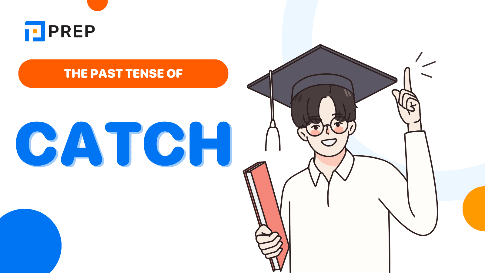 The past tense of Catch in English