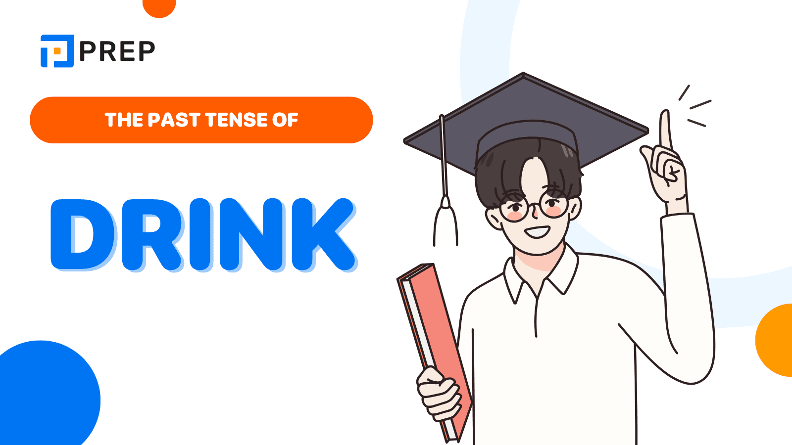 The past tense of Drink in English