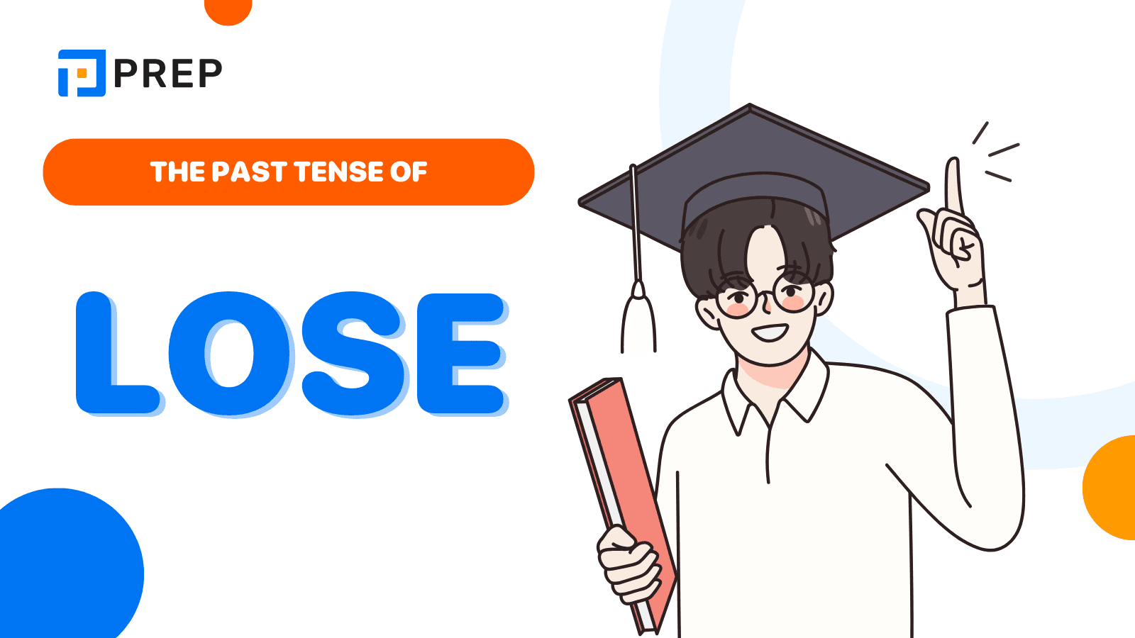 Irregular English verb, past tense of Lose: Lose - Lost - Lost