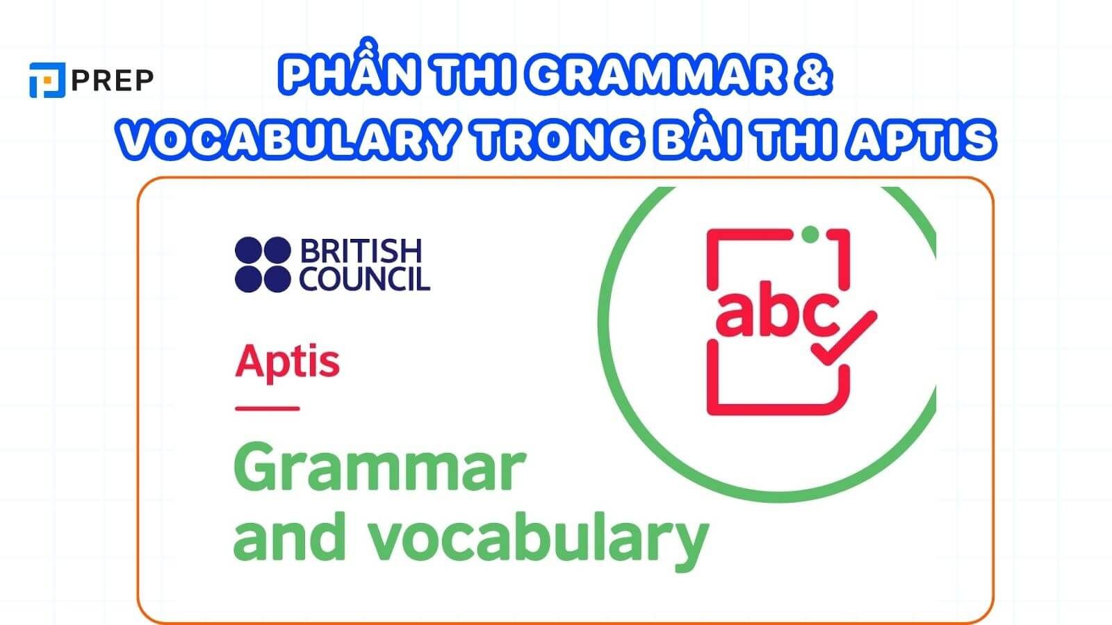 Giới thiệu phần Aptis Grammar and Vocabulary