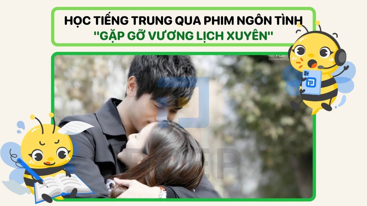 Phim ngôn tình Trung Quốc "Gặp gỡ Vương Lịch Xuyên"