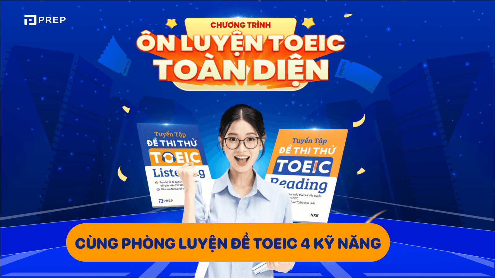 Phòng luyện TOEIC 4 kỹ năng của Prep: ứng dụng công nghệ AI độc quyền