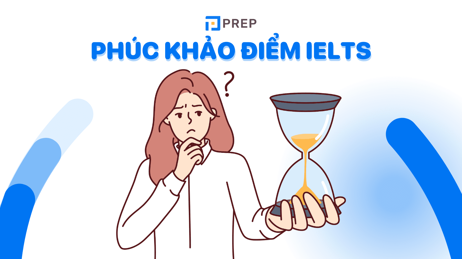 Phúc khảo điểm IELTS - Quy trình và những điều cần lưu ý!
